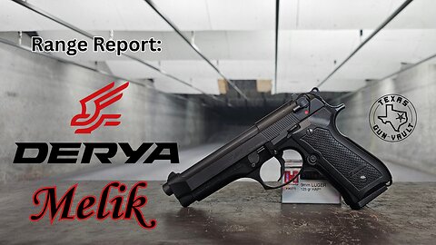 Range Report: Derya Arms Melik (Turkish made Beretta 92FS / M9 Clone)
