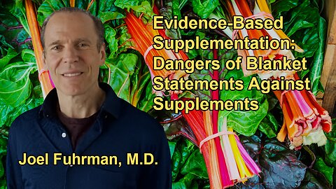 The Need for Evidence-Based Supplementation and the Dangers of Blanket Statements Against