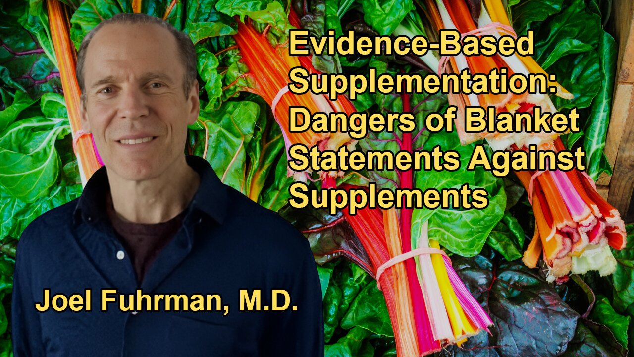 The Need for Evidence-Based Supplementation and the Dangers of Blanket Statements Against