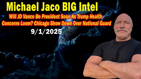 Michael Jaco BIG Intel Sep 1: "Chicago Show Down Over National Guard! Important Update Michael Jaco"