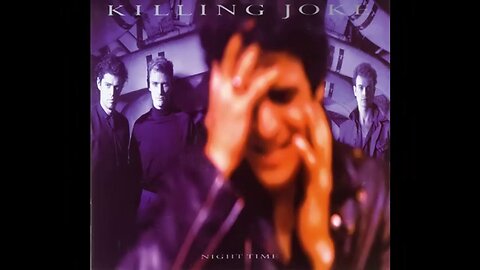 Killing Joke - Night Time (1985) [Full Album]