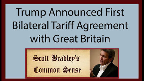 Trump Announced First Bilateral Tariff Agreement with Great Britain