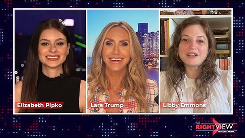 Lara Trump, Elizabeth Pipko, Libby Emmons