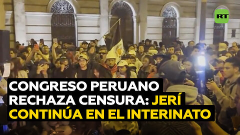 Congreso peruano rechaza moción de censura: Jerí seguirá en su interinato