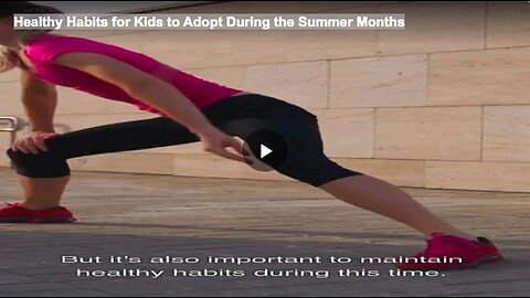 "Adopting Healthy Summer Habits for Kids"