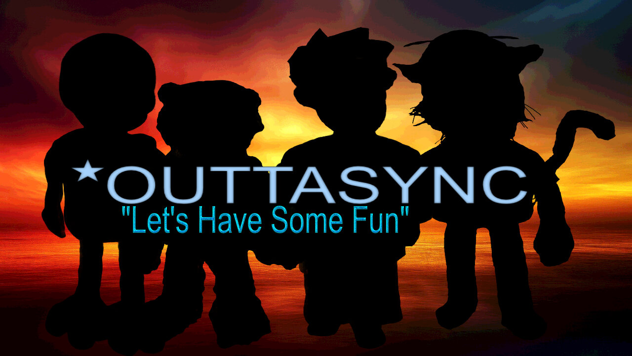 OUTTASYNC - Let's Have Some Fun *Original*