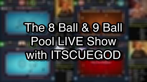 The 8 Ball & 9 Ball Pool LIVE Show with ITSCUEGOD