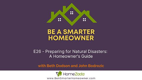 Ep 026 - Preparing for Natural Disasters - A Homeowners Guide