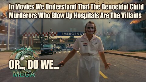 In Movies We Understand That The Genocidal Child Murderers Who Blow Up Hospitals Are The Villains -- OR.., DO WE