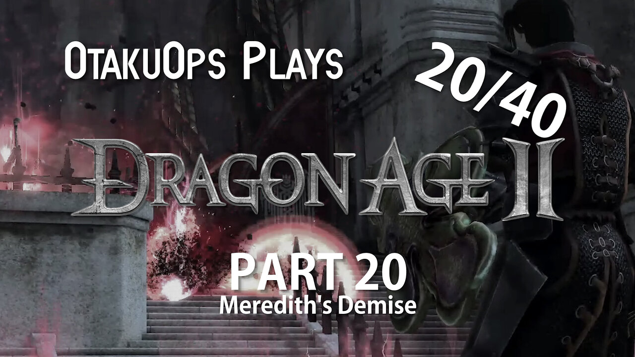 Let's Play Dragon Age 2 (Part 20: Meredith's Demise)