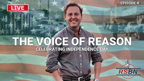 LIVE: Celebrating Independence Day with The Voice of Reason with Robert McNeily Ep. 4 - 7/4/25