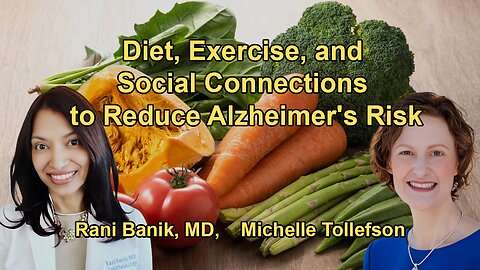 Strategies to Decrease the Risk of Alzheimer's and Dementia, Emphasizing Diet,