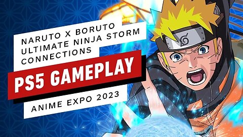 Naruto X Boruto Ultimate Ninja Storm Connections PS5 Gameplay - Anime Expo