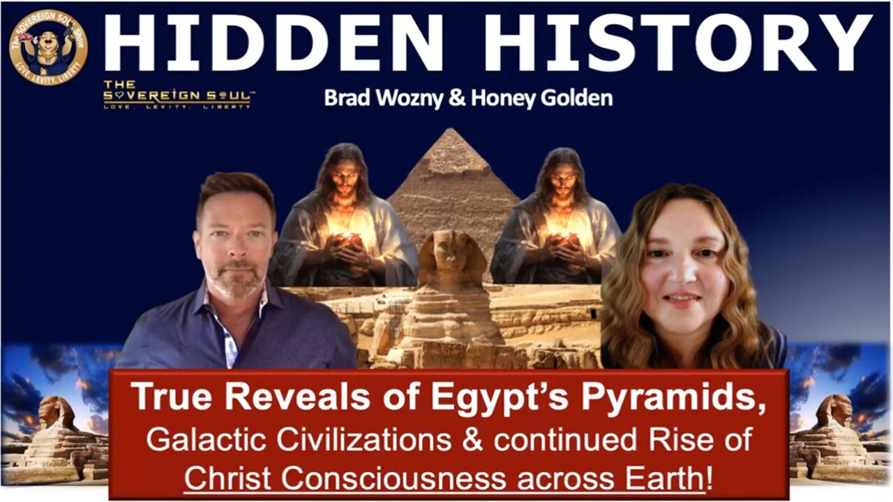 Brad Wozny & Honey BIG Intel Mar 21: "How Do Egypt’s Pyramids & Galactic Technology Tie to Rise of Christ Consciousness?"