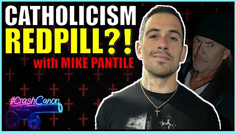 CATHOLICISM AND MASCULINITY, WITH MIKE PANTILE | Crash Canon Podcast Ep. 056