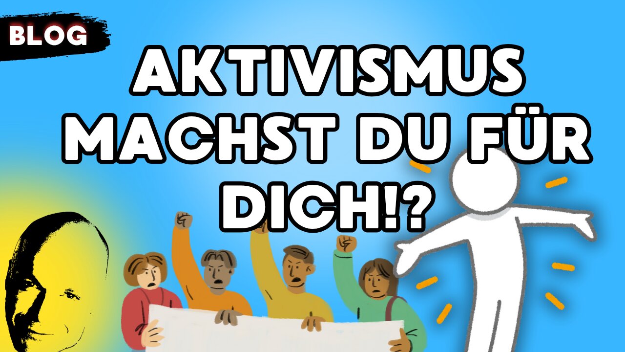 Aktivismus machst du für dich!?
