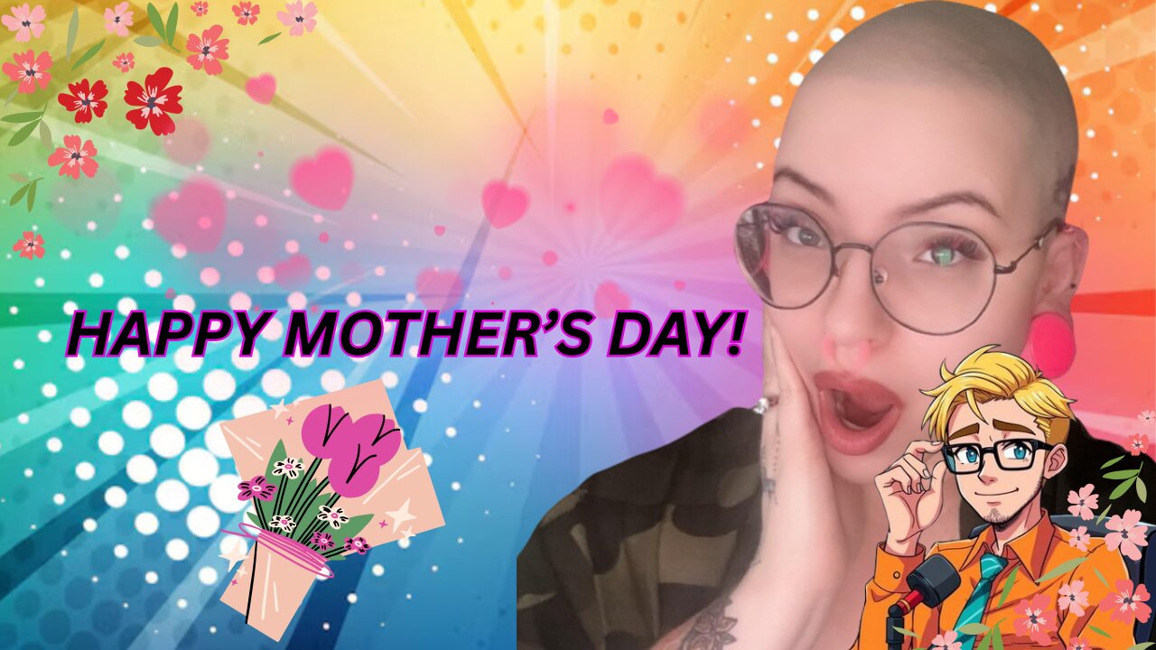Mother's day stream!