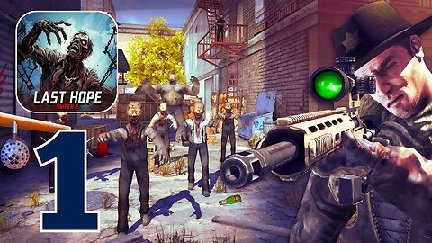 Last Hope Sniper - Zombie War - Gameplay Walkthrough | Part 1 (Android, iOS)