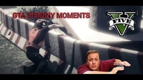 GTA 5 FUNNY MOMENTS