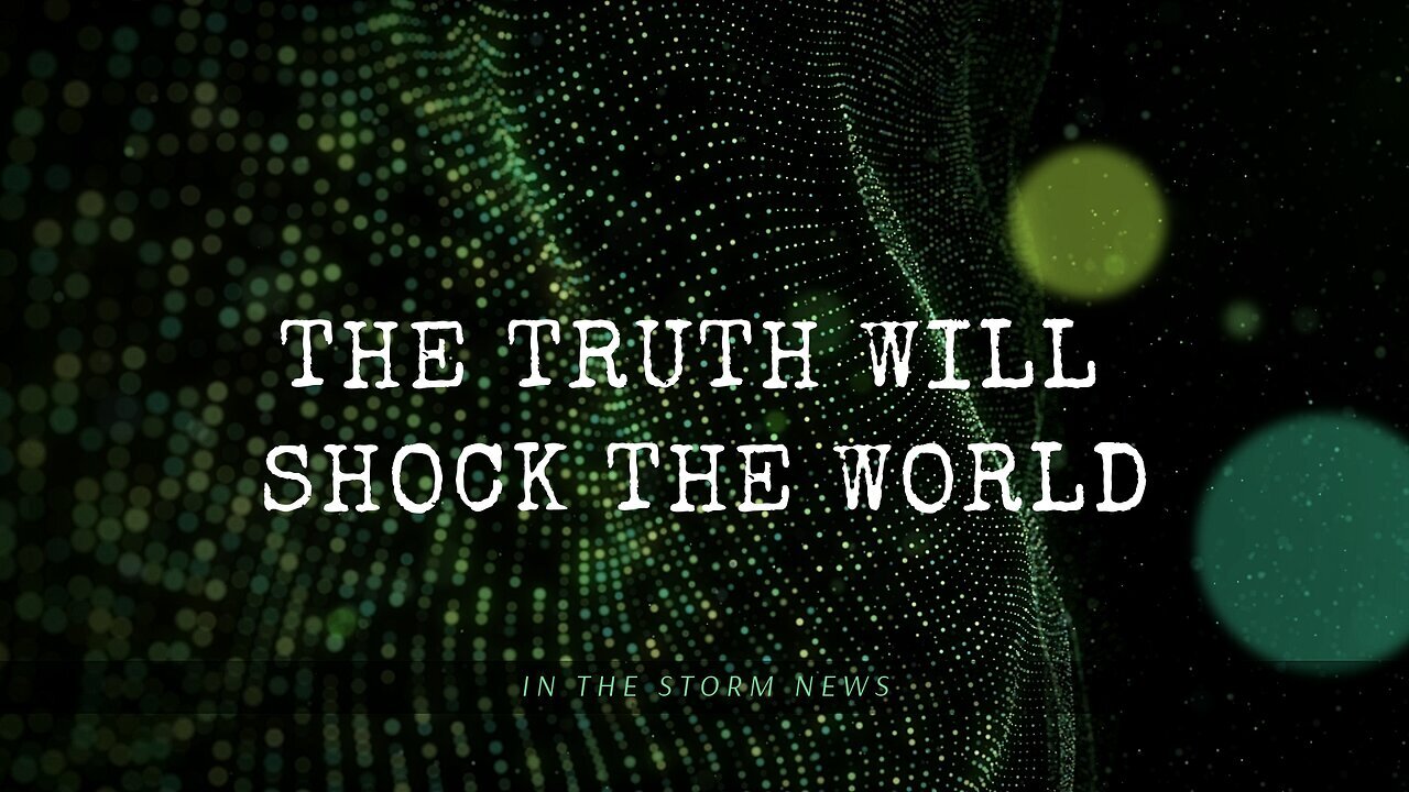 Q The Truth Will Shock The World