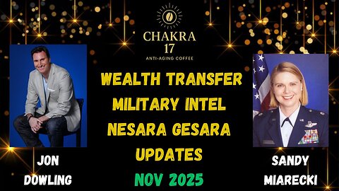 Jon Dowling & Sandy Miarecki Discuss Wealth Transfer, Military Intel & Nesara Gesara
