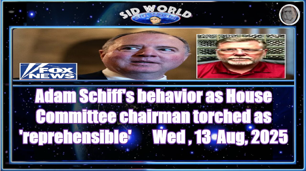 Adam Schiff's behavior as House Committee chairman torched as 'reprehensible'