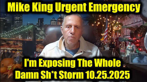 Mike King Urgent Emergency 10.25.25 - I'm Exposing The Whole Damn Sh*t Storm