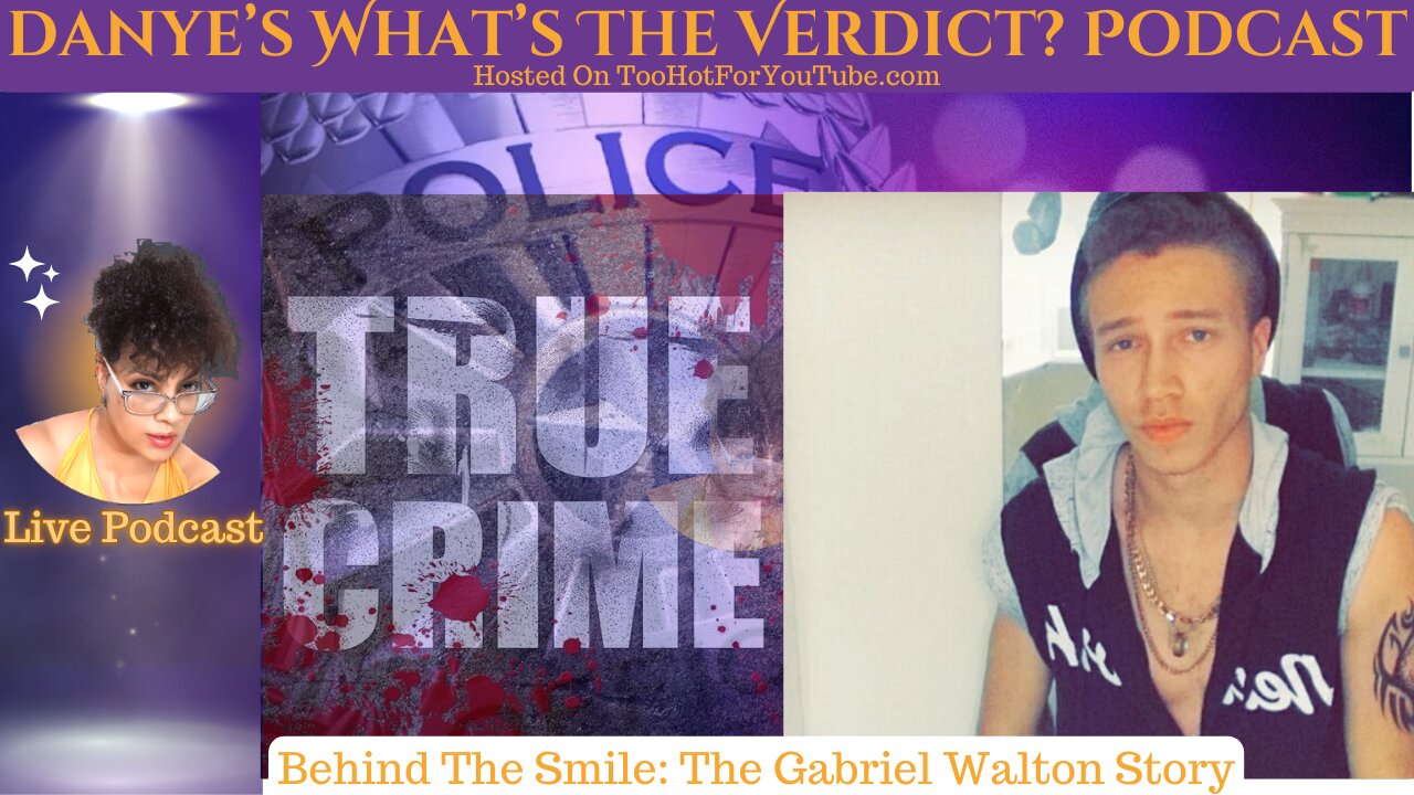Danye's What's The Verdict Podcast Presents - Behind The Smile