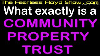 What exactly is a COMMUNITY PROPERTY TRUST?