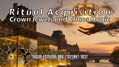 Ritual Acquisition - Crown Jewels and Chaos Magic
