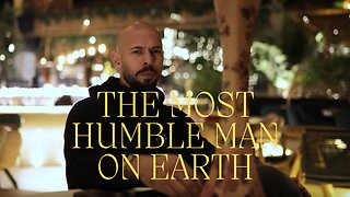 Andrew Tate on The Most Humble Man on Earth