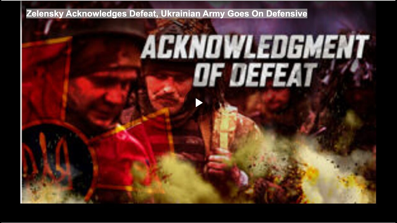 "Zelensky Admits Defeat: Ukrainian Army Shifts to Defensive Strategy"