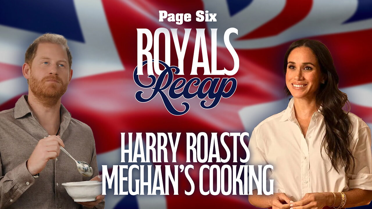 Royals Recap: Prince Harry roasts Meghan Markle's cooking with playful dig