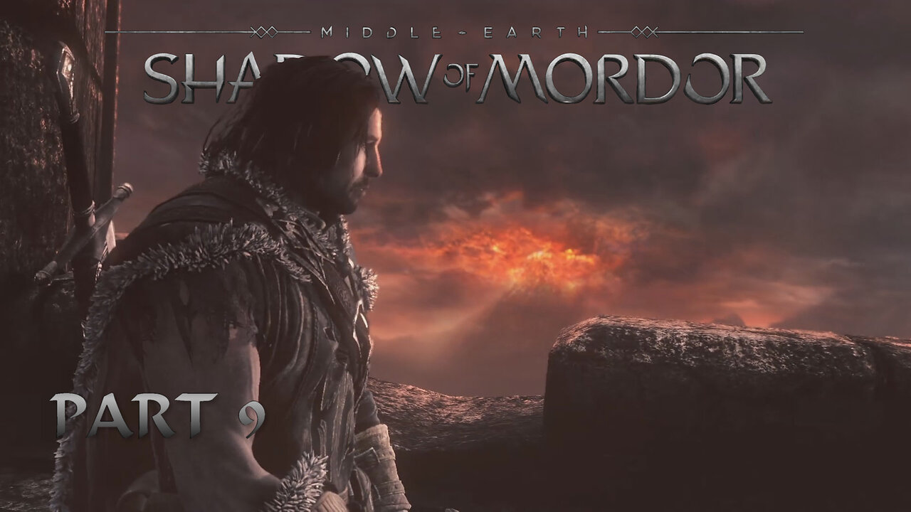 Where the Gravewalker Treads - Shadow of Mordor: Part 9
