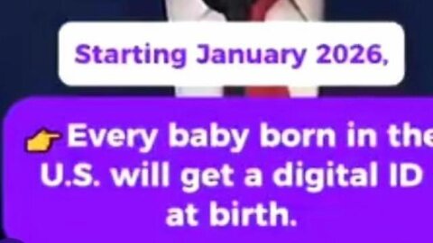DIGITAL ID’S FOR ALL NEWBORNS BY JANUARY 2026