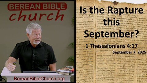 Is The Rapture This September? (1 Thessalonians 4:17)