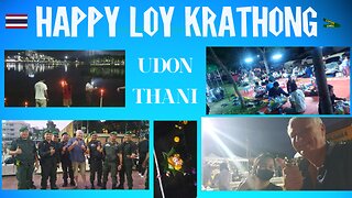 Happy Loy Kraythong - Udon Thani - Thailand - Walking with reflection, gratitude & optimism in 2025