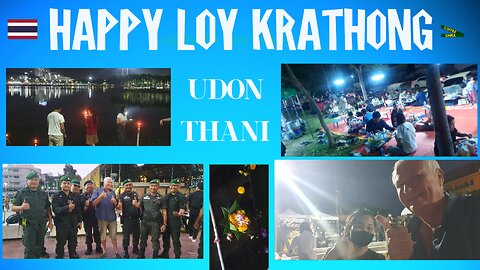 Happy Loy Kraythong - Udon Thani - Thailand - Walking with reflection, gratitude & optimism in 2025