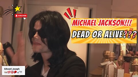 Michael Jackson Dead or Alive???