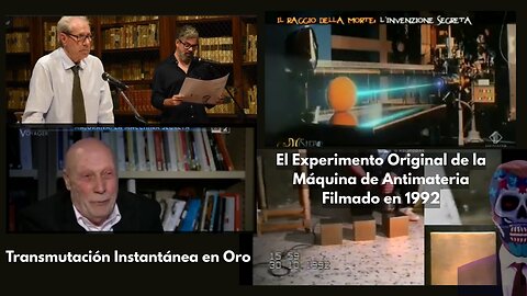 Experimento Original de la Máquina de Antimateria Filmado en 1992- Transmutación Instantánea en Oro