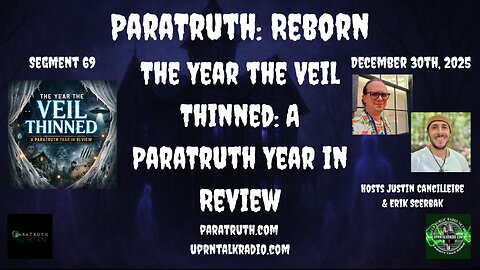 ParaTruth: Reborn - The Year the Veil Thinned: A ParaTruth Year in Review