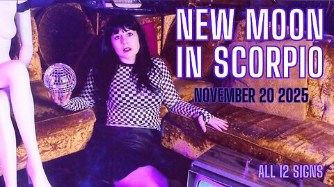 NEW MOON IN SCORPIO - Nov 20 2025 | All 12 Signs