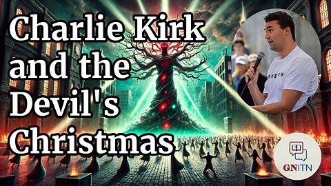 GNITN Charlie Kirk and the Devil's Christmas