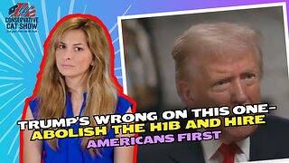 Trump’s Wrong on This One — Abolish the H1B and Hire Americans First!