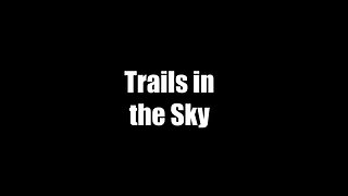 Trails in The Sky