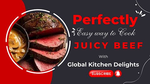 🔝 Perfectly Juicy Beef?! An easy way to cook!Global Kitchen Delights! 💯