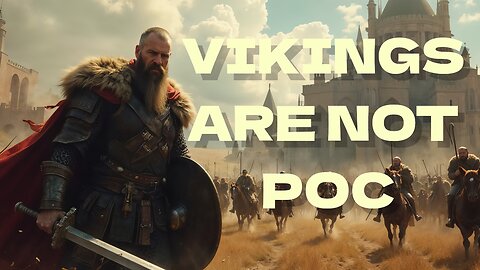 Vikings Were NOT POC's