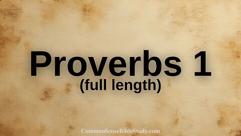 Proverbs 1 with CSBS (full length)