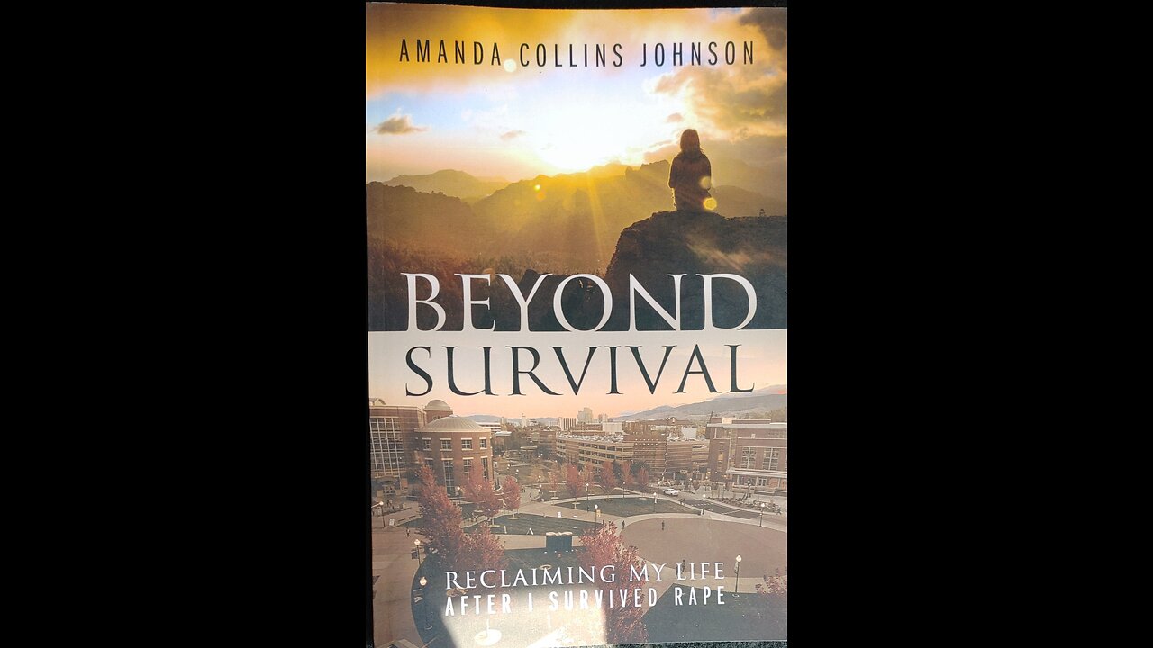 Beyond Survival: Reclaiming My Life After Rape by Amanda Johnson