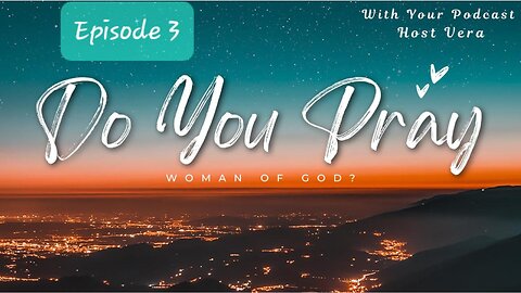 Episode 3 Pray against the enemy